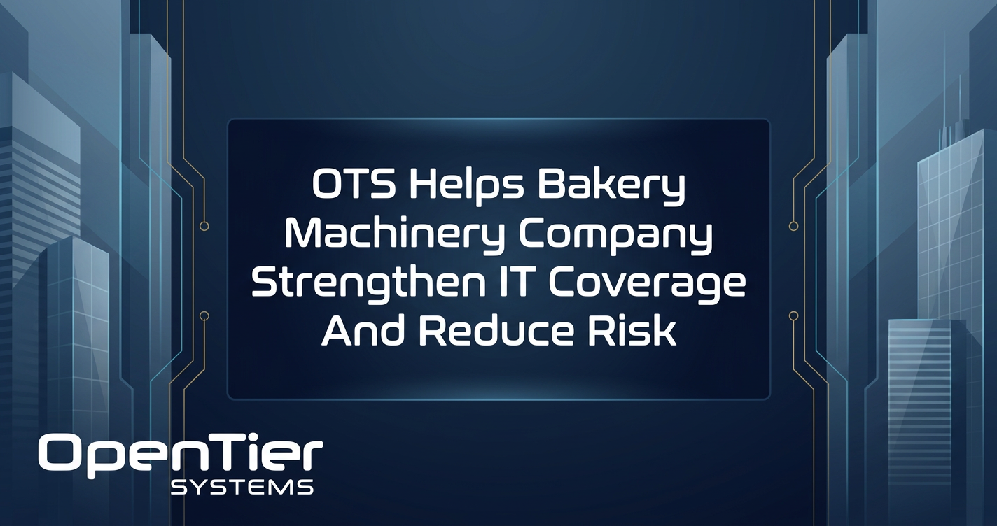 OTS Helps Bakery Machinery Company Strengthen IT Coverage and Reduce Risk