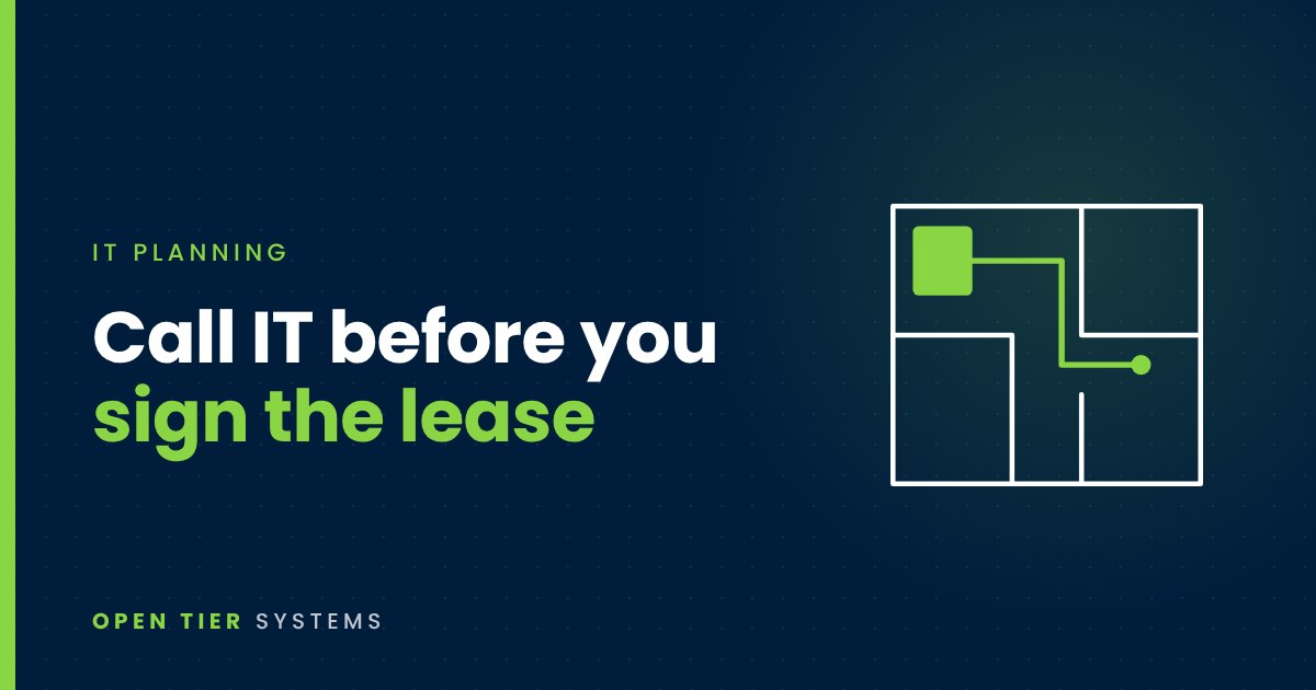 Call Your IT Partner Before You Sign the Lease